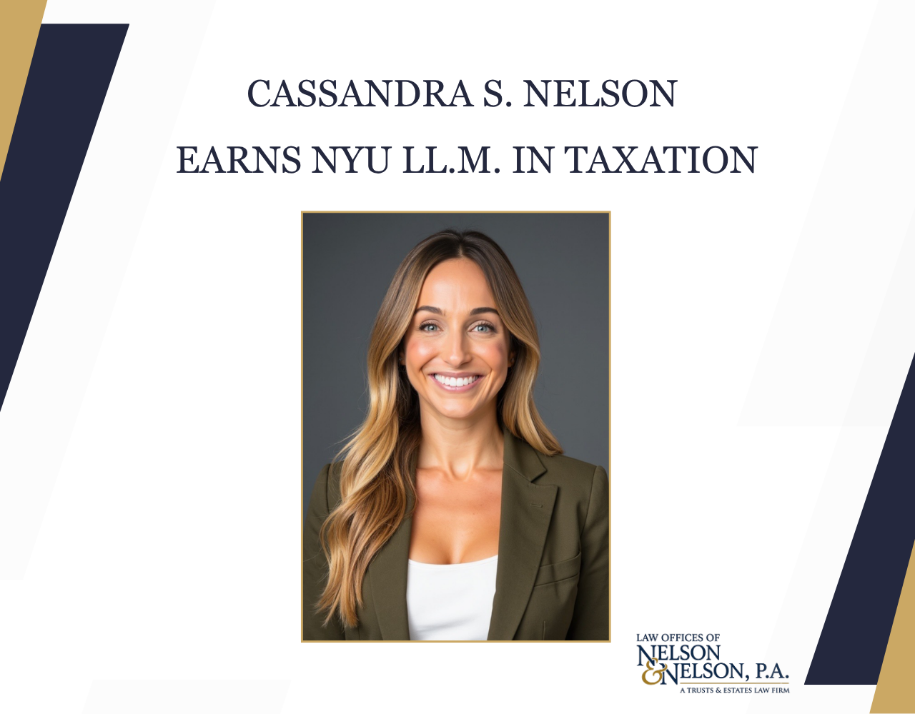 Cassandra S. Nelson Earns LL.M. From NYU In Taxation: Advanced Tax Specialization Among Majority Of Shareholders At Nelson & Nelson